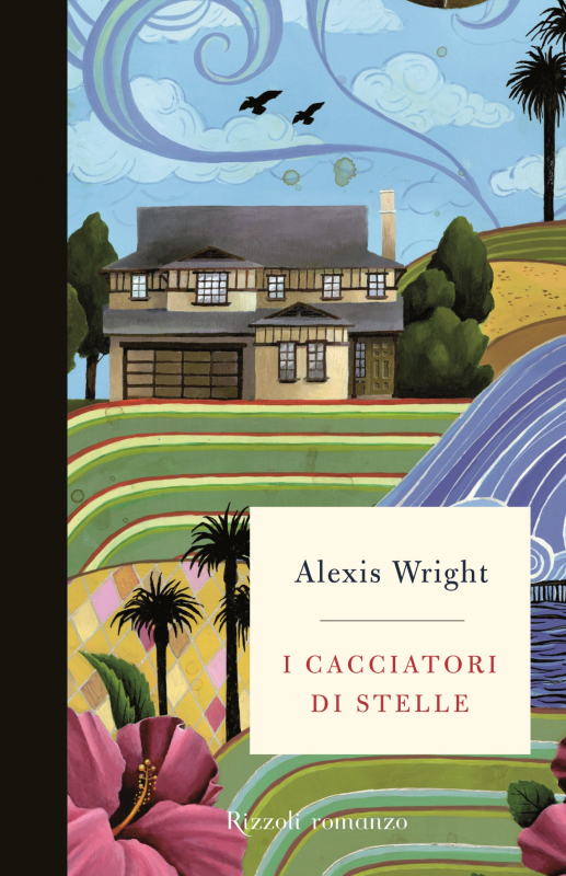 Fig. 1. Alexis Wright, I cacciatori di stelle [trans. Andrea Sirotti and G. L. Staffilano], Milan, Rizzoli, 2008. Book cover.