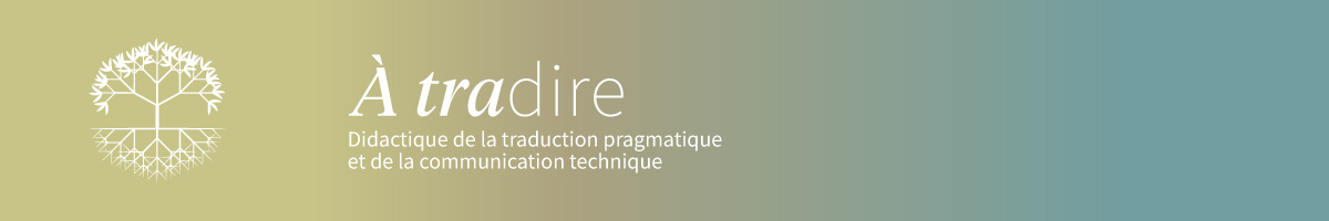 À tradire. Didactique de la traduction pragmatique et de la communication technique